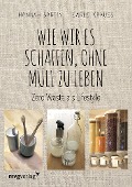 Cover-Bild zum Titel 'Wie wir es schaffen, ohne Müll zu leben' von 'Hannah Sartin, Carlo Krauss'