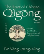Cover-Bild zum Titel 'The Root of Chinese Qigong 3rd. ed.' von 'Jwing-Ming Yang'