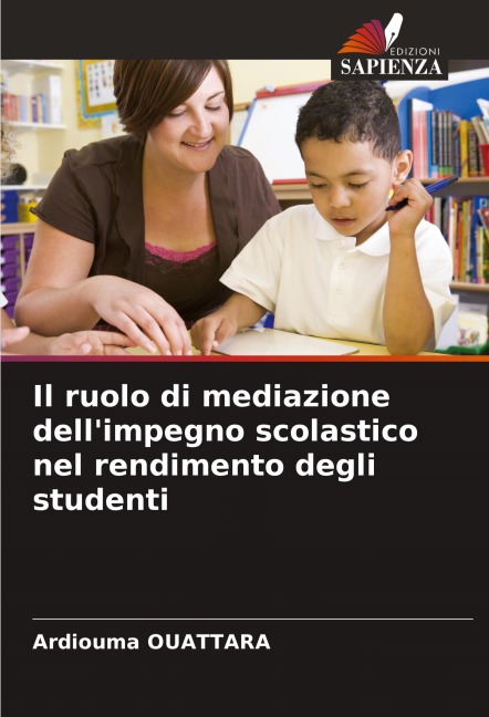 Il ruolo di mediazione dell'impegno scolastico nel rendimento degli studenti - Ardiouma Ouattara