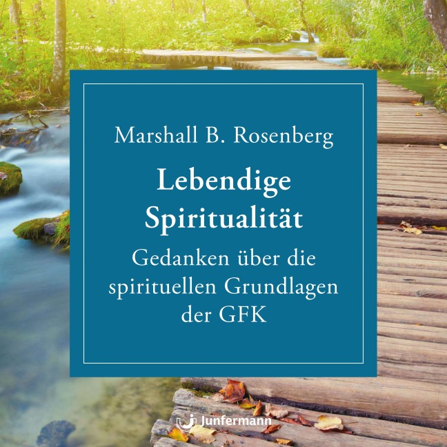 Lebendige Spiritualität - Marshall B. Rosenberg