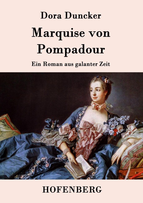 Marquise von Pompadour - Dora Duncker