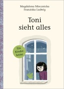 Cover-Bild zum Titel 'Toni sieht alles!' von 'Magdalena Miecznicka'
