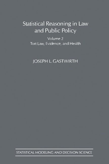 Statistical Reasoning in Law and Public Policy - Joseph L. Gastwirth