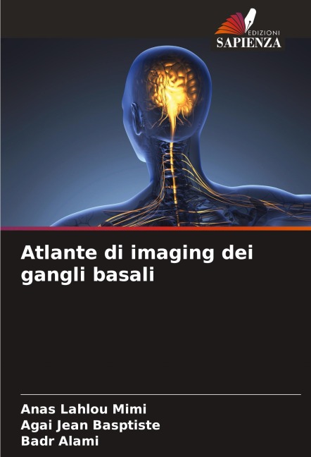 Atlante di imaging dei gangli basali - Anas Lahlou Mimi, Agai Jean Basptiste, Badr Alami