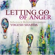 Cover-Bild zum Titel 'Letting Go Of Anger' von 'Yogesh Sharda'