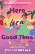 Cover-Bild zum Titel 'Here for a Good Time' von 'Pyae Moe Thet War'