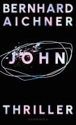 Cover-Bild zum Titel 'John' von 'Bernhard Aichner'