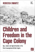 Cover-Bild zum Titel 'Children and Freedom in the Cape Colony' von 'Rebecca Swartz'
