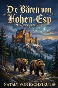 Cover-Bild zum Titel 'Die Bären von Hohen-Esp: Roman' von 'Nataly Von Eschstruth'