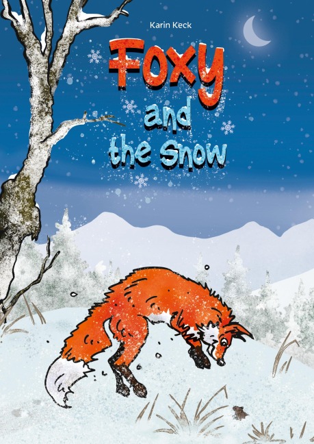 Foxy and the snow - Karin Keck
