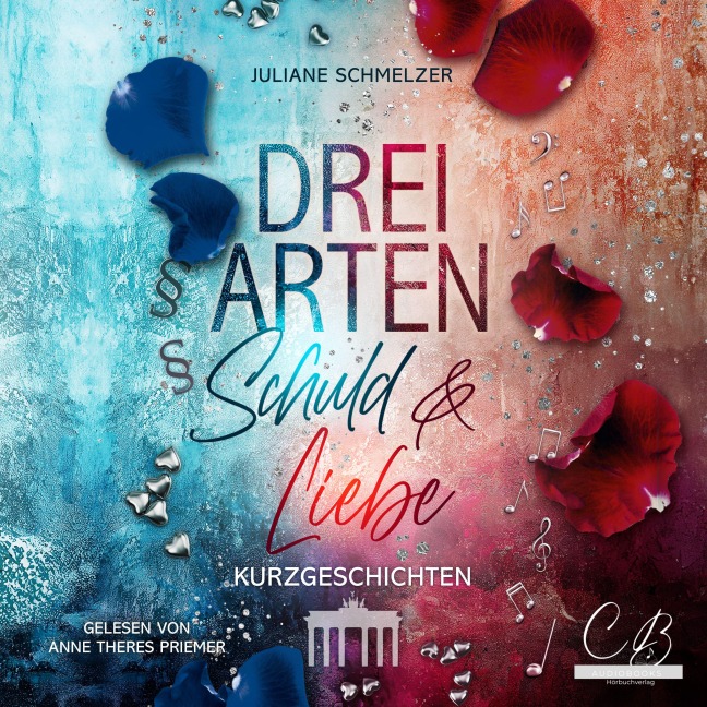 Drei Arten Schuld und Liebe - Juliane Schmelzer