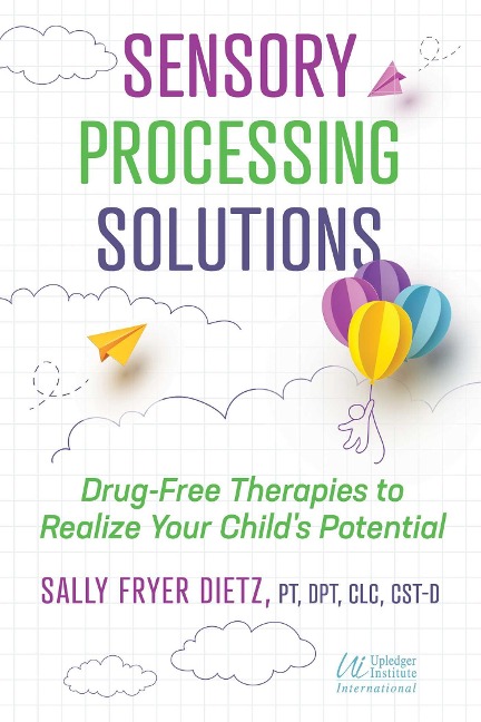 Sensory Processing Solutions - Sally Fryer Dietz