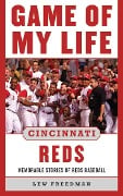 Cover-Bild zum Titel 'Game of My Life Cincinnati Reds' von 'Lew Freedman'