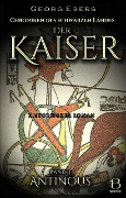 Cover-Bild zum Titel 'Der Kaiser. Historischer Roman. Band 3' von 'Georg Ebers'