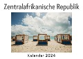 Cover-Bild zum Titel 'Zentralafrikanische Republik (Wandkalender 2024, Kalender DIN A4 quer, Monatskalender im Querformat mit Kalendarium, Das perfekte Geschenk)' von 'Anna Müller'