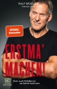 Cover-Bild zum Titel 'Erstma' machen!' von 'Ralf Moeller'