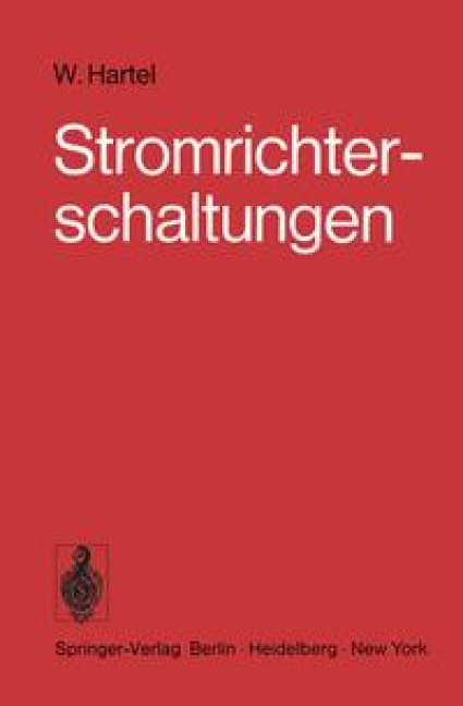 Stromrichterschaltungen - W. Hartel