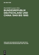Cover-Bild zum Titel 'Bundesrepublik Deutschland und China 1949 bis 1995' von ''