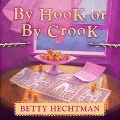 Cover-Bild zum Titel 'By Hook or by Crook' von 'Betty Hechtman'