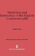 Cover-Bild zum Titel 'Mysticism and Democracy in the English Commonwealth' von 'Rufus M. Jones'