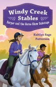 Cover-Bild zum Titel 'Windy Creek Stables: Harper and the Horse Show Sabotage' von 'Kaitlyn Sage Patterson'
