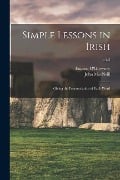 Cover-Bild zum Titel 'Simple Lessons in Irish: Giving the Pronunciation of Each Word; v.1-5' von 'John Macneill'