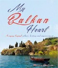Cover-Bild zum Titel 'My Balkan Heart- A Voyage Beyond Culture, History and Empowerment' von 'Mirjana Gligorevic'