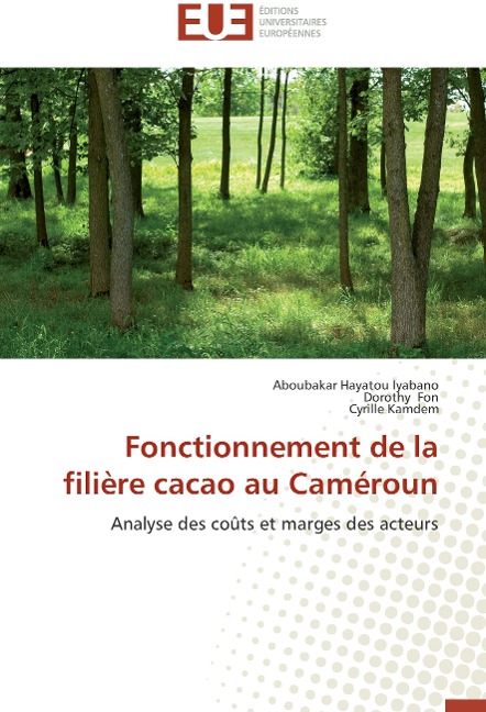 Fonctionnement de la filière cacao au Caméroun - Aboubakar Hayatou Iyabano, Dorothy Fon, Cyrille Kamdem