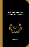 Cover-Bild zum Titel 'Revue Des Cours Et Conférences, Volume 1...' von 'Anonymous'