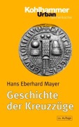 Cover-Bild zum Titel 'Geschichte der Kreuzzüge' von 'Hans Eberhard Mayer'