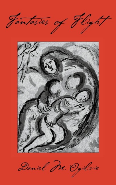 Fantasies of Flight - Daniel M. Ogilvie