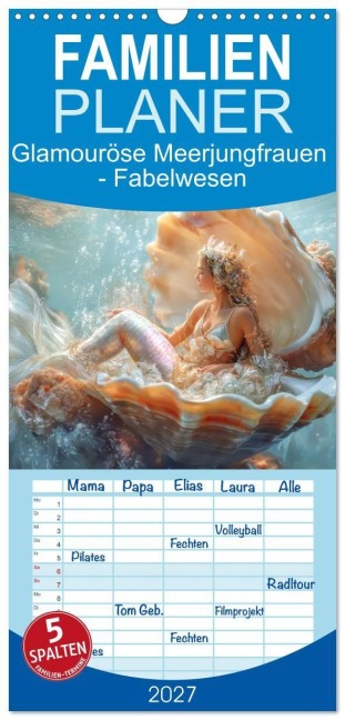 Familienplaner 2027 - Glamouröse Meerjungfrauen - Fabelwesen mit 5 Spalten (Wandkalender, 21 x 45 cm) CALVENDO - Liselotte Brunner-Klaus