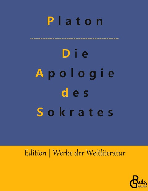 Die Apologie des Sokrates - Platon