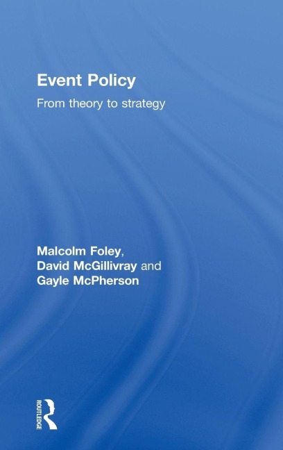 Event Policy - Malcolm Foley, David Mcgillivray, Gayle McPherson