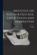 Cover-Bild zum Titel 'Aristotle on Youth & Old Age, Life & Death and Respiration' von 'W. Ogle'