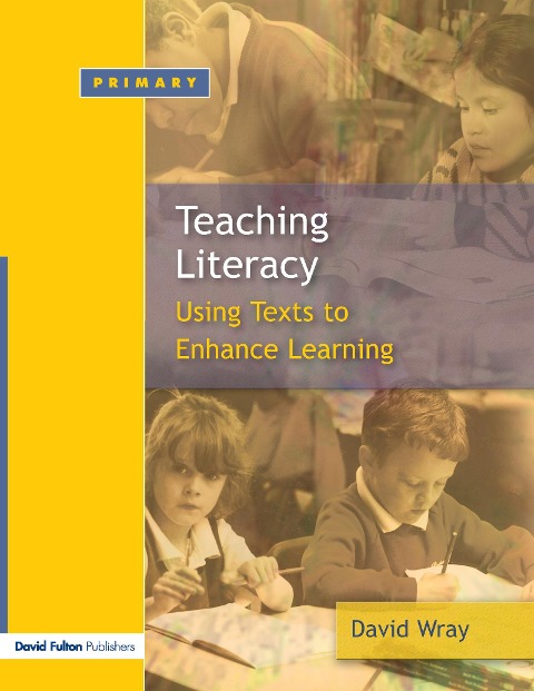 Teaching and Learning Literacy - David Wray