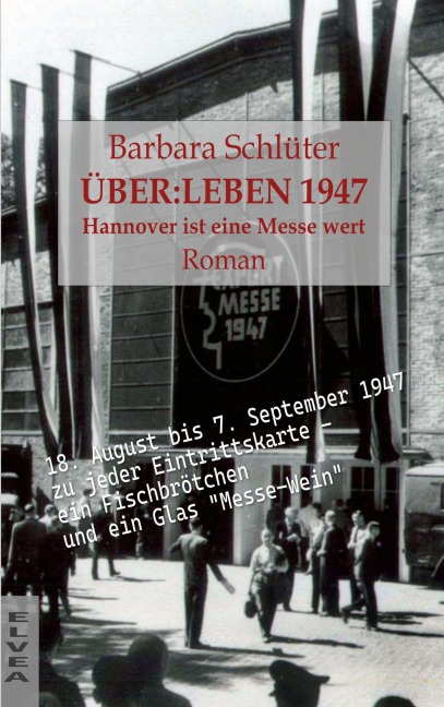 ÜBER:LEBEN 1947 - Hannover ist eine Messe wert - Barbara Schlüter