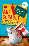 Ausgebadet: Die sauberen Fälle der Privatdetektivin & Putzfrau Karo Rutkowsky - Band 1 - Gesine Schulz