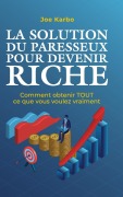 Cover-Bild zum Titel 'La Solution du Paresseux pour Devenir Riche' von 'Joe Karbo'