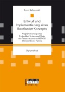 Cover-Bild zum Titel 'Entwurf und Implementierung eines Bootloader-Konzepts. Programmierung eines Embedded Systems auf Basis der Texas Instruments MSP430 Mikrocontroller Familie' von 'Sven Salzwedel'