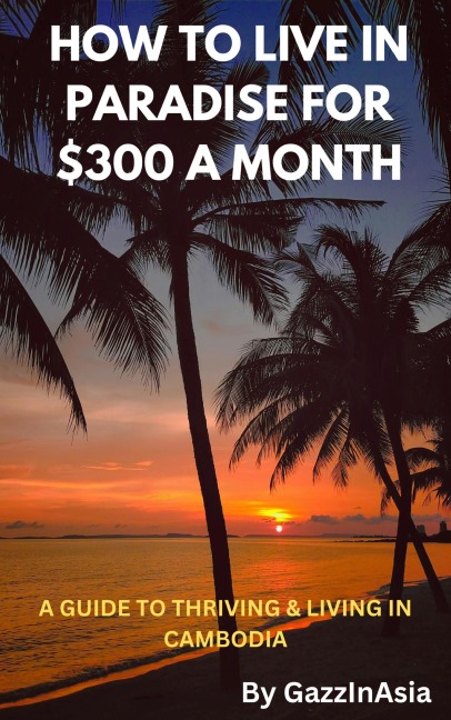 How To Live In Paradise For $300 A Month - GazzInAsia