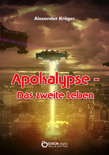 Apokalypse - Das zweite Leben - Alexander Kröger