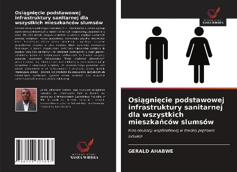 Osi¿gni¿cie podstawowej infrastruktury sanitarnej dla wszystkich mieszka¿ców slumsów - Gerald Ahabwe