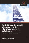Cover-Bild zum Titel 'Projektowanie paneli s¿onecznych dla klimatyzatorów w autobusie' von 'Karthick Sakthivel'
