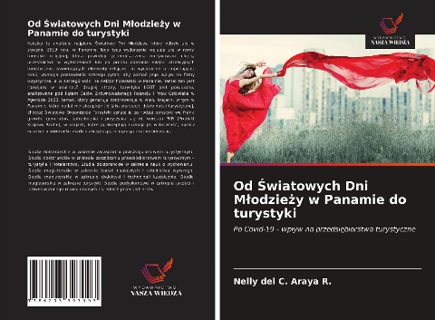Od ¿wiatowych Dni M¿odzie¿y w Panamie do turystyki - Nelly del C. Araya R.