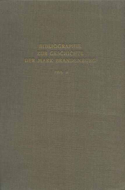 Bibliographie zur Geschichte der Mark Brandenburg - 