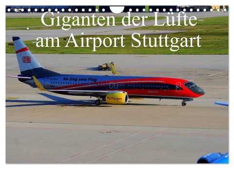 Giganten der Lüfte am Airport Stuttgart (Wandkalender 2024 DIN A4 quer), CALVENDO Monatskalender - Thomas Heilscher