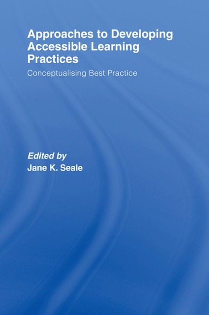Approaches to Developing Accessible Learning Experiences - 