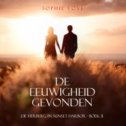 Cover-Bild zum Titel 'De eeuwigheid gevonden(De herberg in Sunset Harbor - Boek 11)' von 'Sophie Love'
