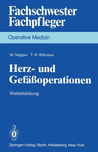 Herz- und Gefäßoperationen - T. -R. Billmaier, W. Saggau